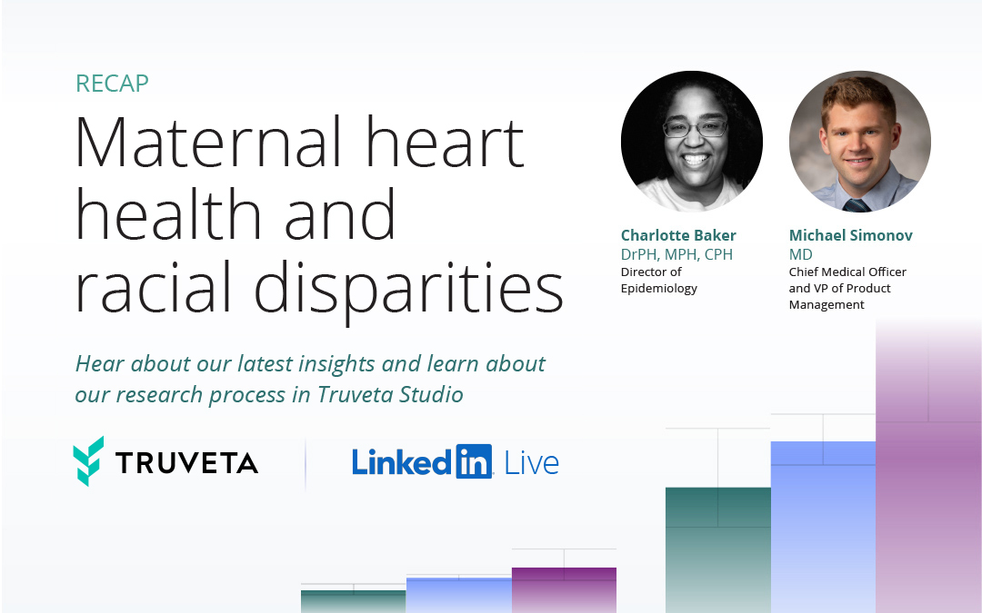 LinkedIn Live: Truveta Research discusses recent maternal heart health study