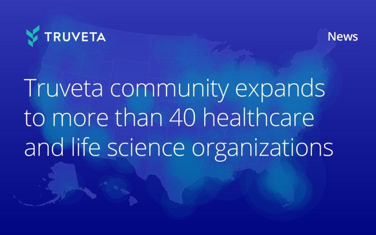 Blue background with white lettering that reads, Truveta community expands to more than 40 healthcare and life science organizations, on top of a US map with circles representing populations of patient data.