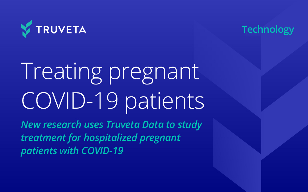 New research uses Truveta Data to study treatment for hospitalized pregnant patients with COVID-19