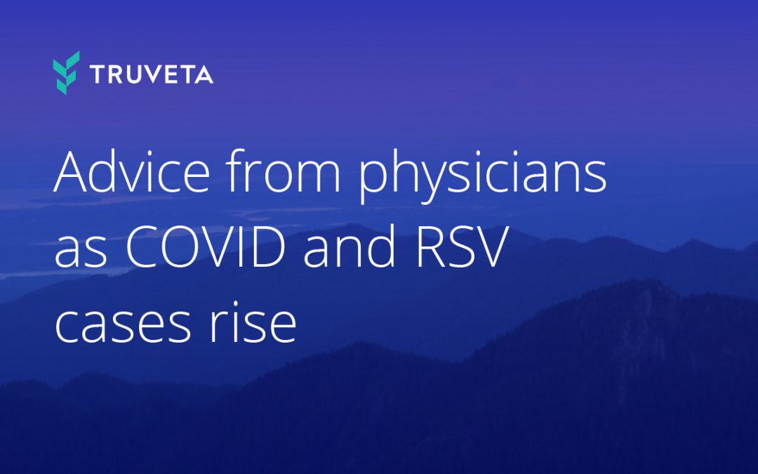 Advice from physicians as COVID and RSV cases begin to rise this fall