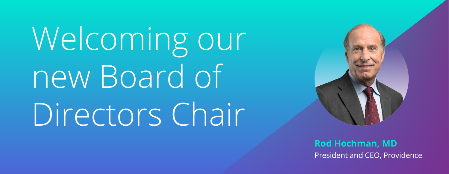 Truveta welcomes Rod Hochman, MD, president and CEO of Providence, as its new Board of Directors Chair. 