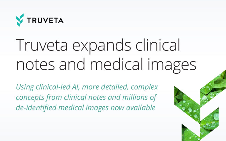 Using clinical-led AI, Truveta makes more detailed, complex concepts from clinical notes and millions of de-identified medical images available for medical research