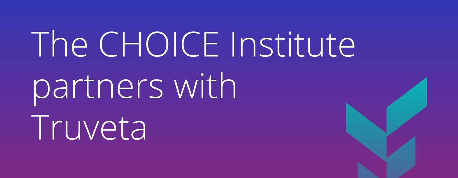 CHOICE-Institute-Announcement-Hero HEOR (health economics and outcomes research) and EHR data UW CHOICE Institute and Truveta partner to advance research