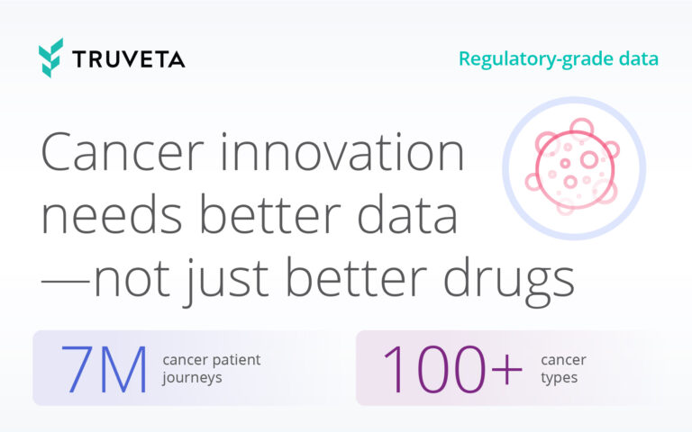 Truveta banner featuring the phrase 'Cancer innovation needs better data — not just better drugs' alongside an illustrated icon of a cancer cell. The banner highlights '7M cancer patient journeys' and '100+ cancer types' under the theme of 'Regulatory-grade data'