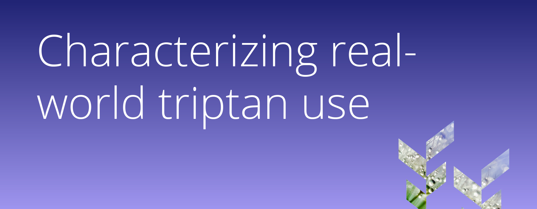 Banner image with the text “Characterizing real-world triptan use” on a gradient blue background, featuring Truveta’s logo with a dew-covered leaf pattern. Represents research on migraine treatment patterns using real-world electronic health record (EHR) data.