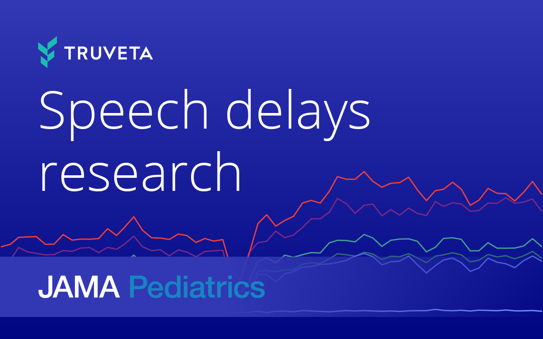 Truveta real-world data study examining trends and outcomes in pediatric speech delay research following the COVID-19 pandemic, published in JAMA Pediatrics