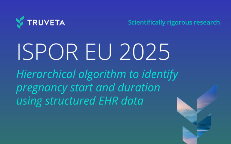 Truveta poster graphic for ISPOR EU 2025 titled “Hierarchical algorithm to identify pregnancy start and duration using structured EHR data.” The image features Truveta branding and tagline “Scientifically rigorous research” on a blue gradient background.