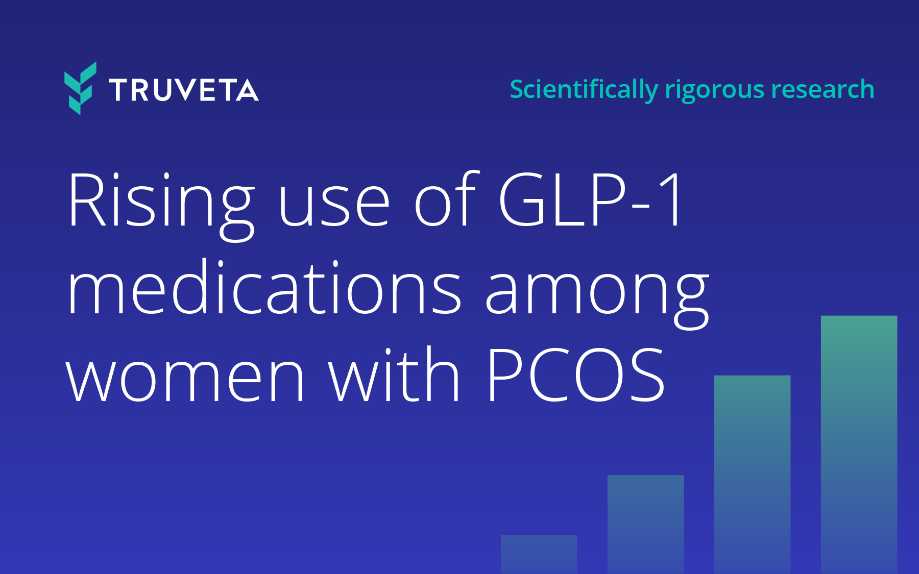Graphic with the Truveta logo and the headline ‘Rising use of GLP-1 medications among women with PCOS,’ set on a blue background with stylized ascending bar shapes representing increasing medication use.