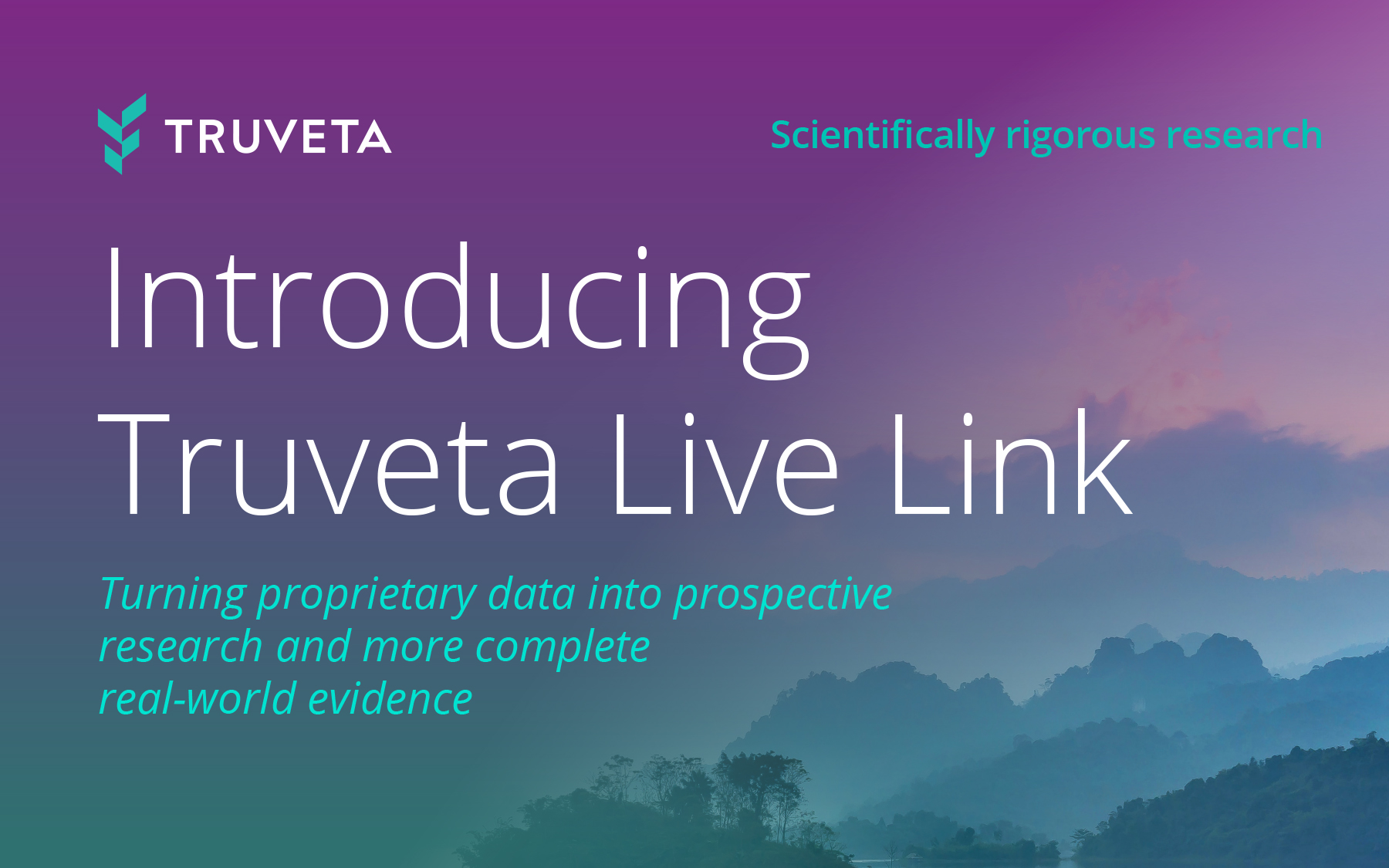 Truveta Live Link announcement graphic featuring the Truveta logo and headline ‘Introducing Truveta Live Link,’ highlighting scientifically rigorous research and transforming proprietary data into real-world evidence.