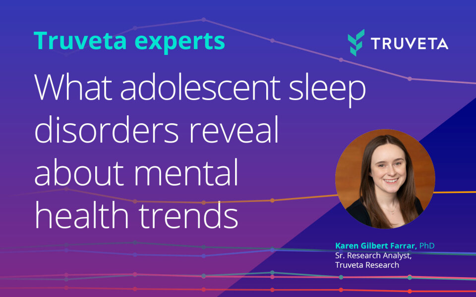 Truveta experts: What adolescent sleep disorders reveal about mental health trends