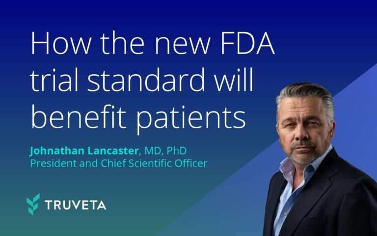 Jonathan Lancaster, MD, PhD, President and Chief Scientific Officer at Truveta, explains how the FDA’s new single-trial standard and real-world evidence framework will benefit patients.