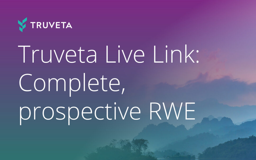 Truveta Live Link: Enabling more complete real-world evidence and prospective research