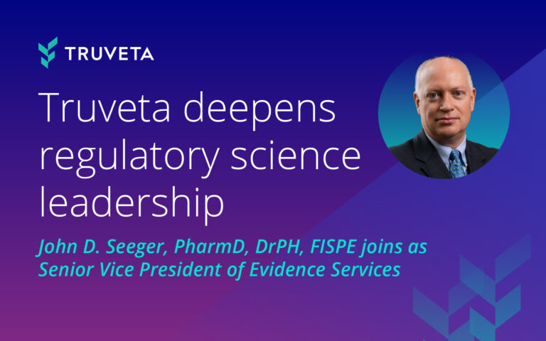 Truveta announcement graphic featuring a portrait of John D. Seeger, PharmD, DrPH, FISPE, with text reading “Truveta deepens regulatory science leadership” and noting his appointment as Senior Vice President of Evidence Services.