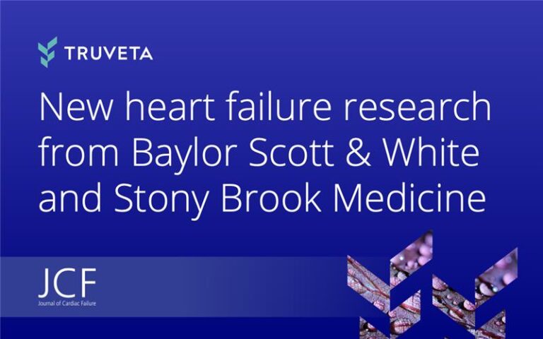 New heart failure research from Baylor Scott & White and Stony Brook Medicine using Truveta's complete, timely, representative EHR data
