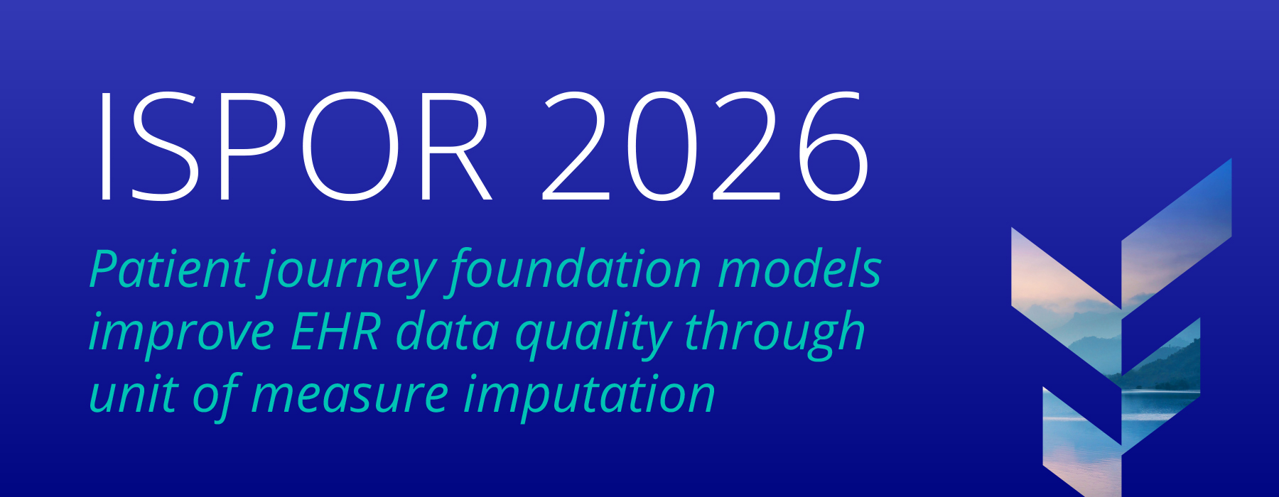 ISPOR-2026-Missing-Units-of-Measure-Hero Patient journey foundation models improve EHR data quality through unit of measure imputation