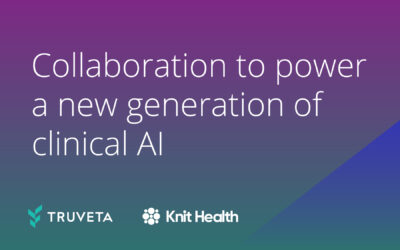 Truveta and Knit Health announce collaboration to power a new generation of clinical AI