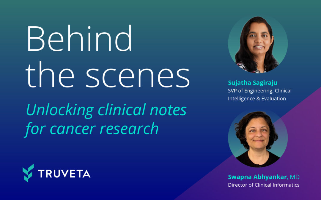 Behind the scenes: Unlocking clinical notes for cancer research