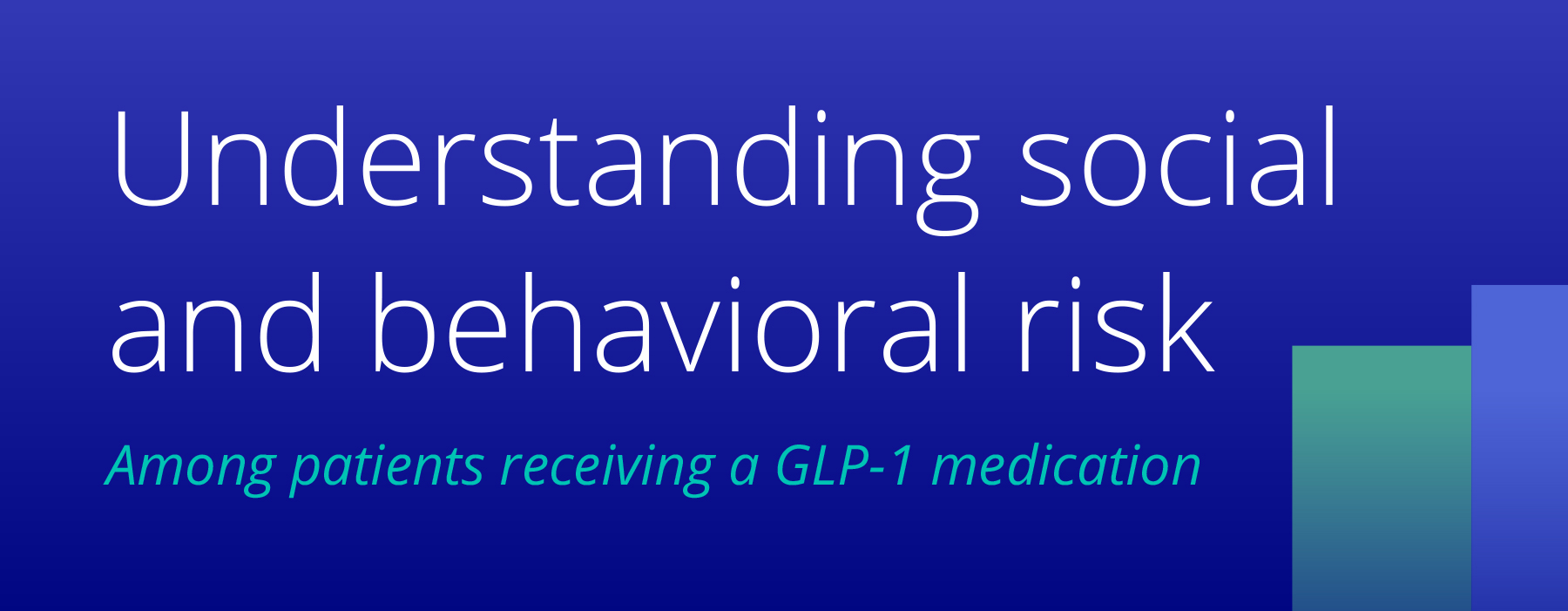 Understanding social and behavioral risk among patients receiving a GLP-1