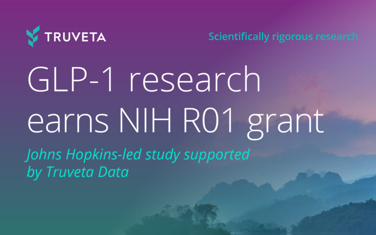 Truveta-branded graphic announcing that GLP-1 research earned an NIH R01 grant. Text reads, “GLP-1 research earns NIH R01 grant” and “Johns Hopkins-led study supported by Truveta Data.” The image features a purple-to-teal gradient overlay on a misty mountain landscape, with the tagline “Scientifically rigorous research.”