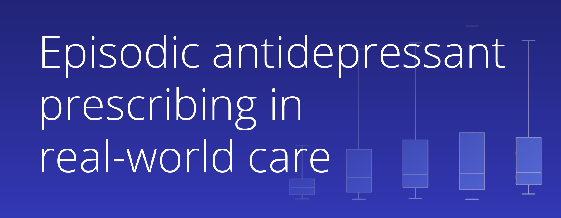 episodic antidepressant prescribing in real-world care