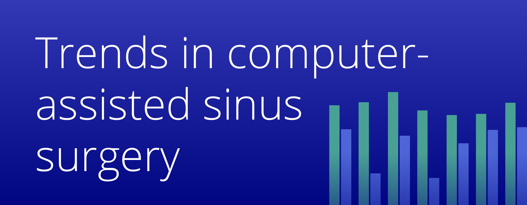 Trends-in-computer-assisted-sinus-surgery-hero trends in computer assisted sinus surgery from daily updated EHR data